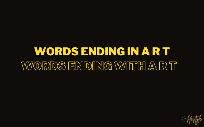 words ending with a r t