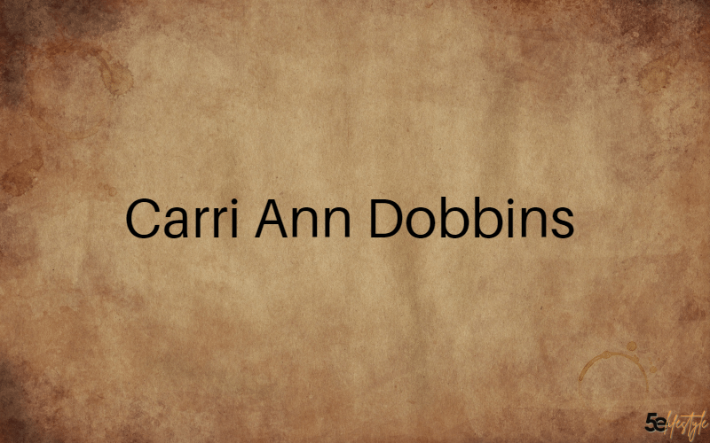 Carri Ann Dobbins: who’s she?