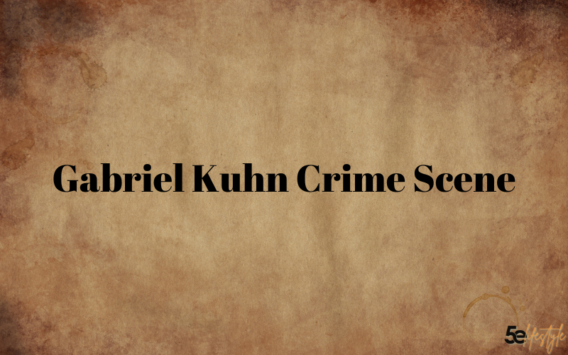 Gabriel Kuhn Crime Scene