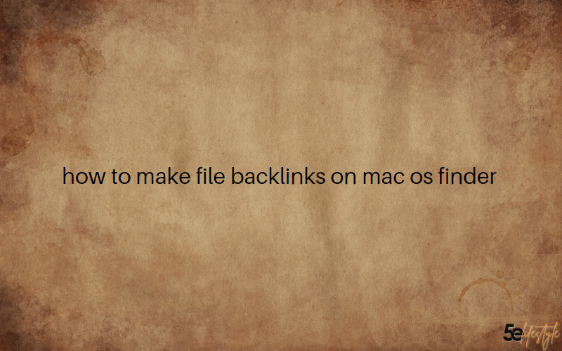 how to make file backlinks on mac os finder