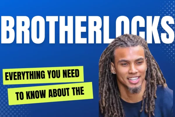 What Are Brotherlocks