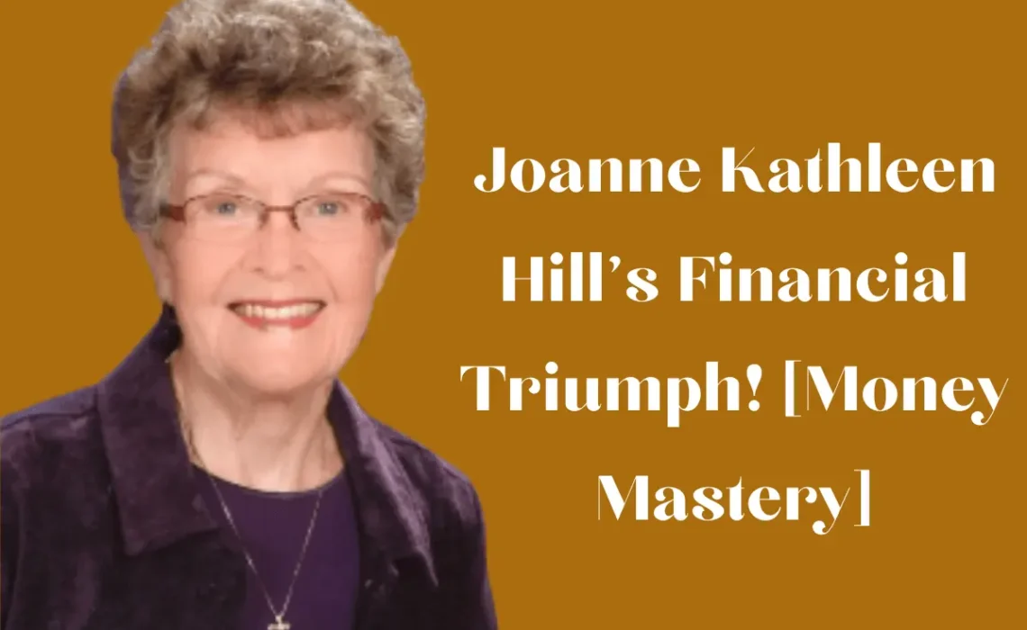 Joanne Kathleen Hill's Financial Triumph! [Money Mastery]