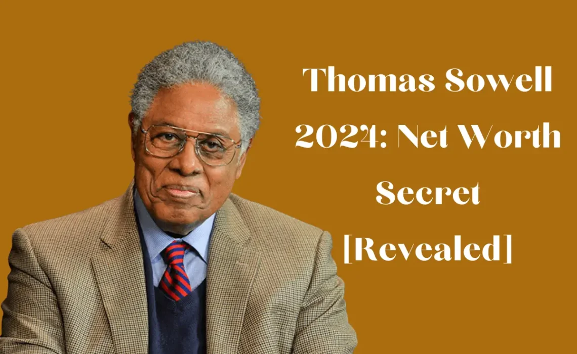 Thomas Sowell 2024: Net Worth Secret [Revealed]