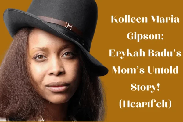 Kolleen Maria Gipson: Erykah Badu's Mom's Untold Story! (Heartfelt)