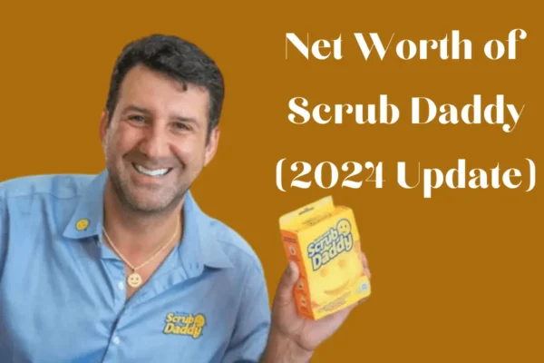 Net Worth of Scrub Daddy (2024 Update)